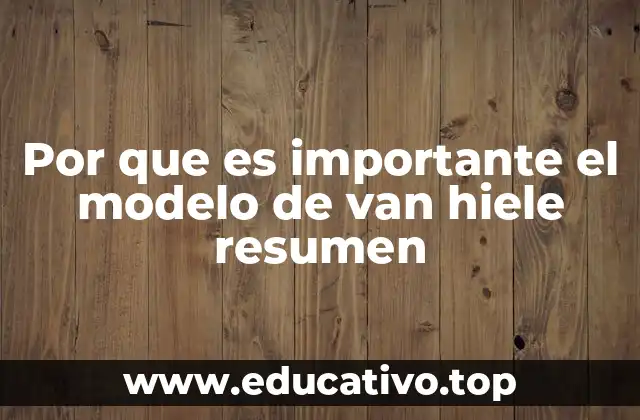 Por que es importante el modelo de van hiele resumen