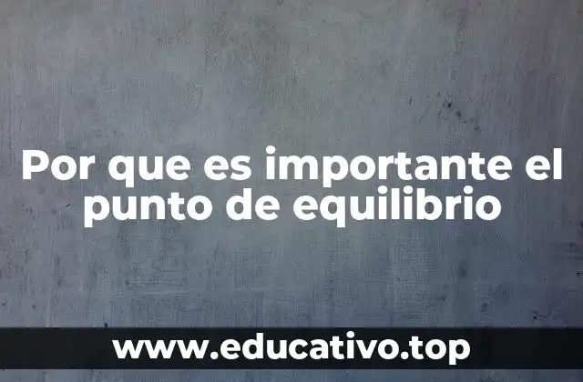 Por que es importante el punto de equilibrio