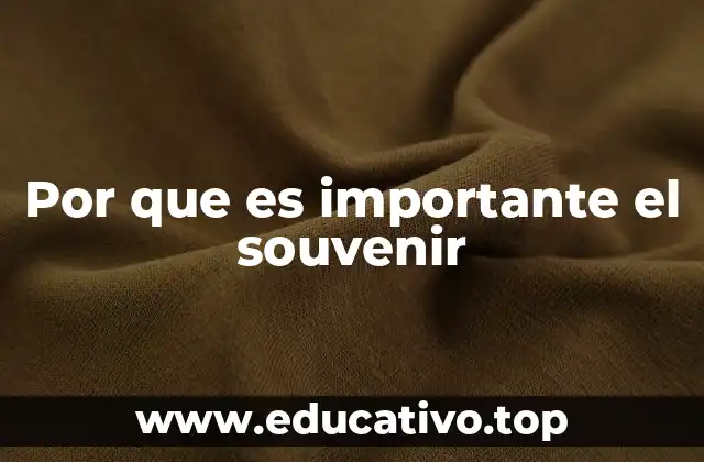 Por que es importante el souvenir
