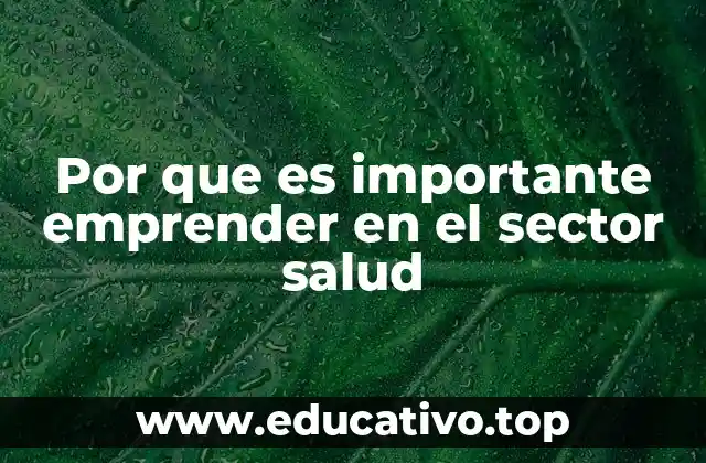 Por que es importante emprender en el sector salud