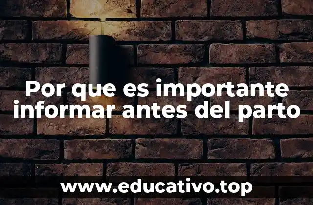 Por que es importante informar antes del parto