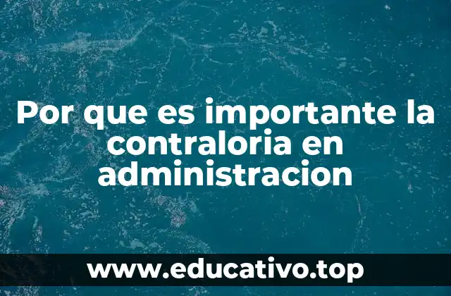 Por que es importante la contraloria en administracion