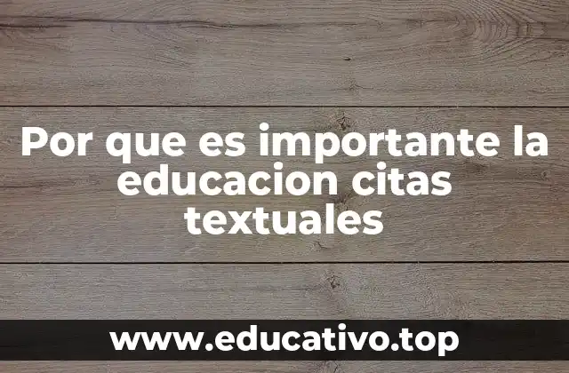 Por que es importante la educacion citas textuales