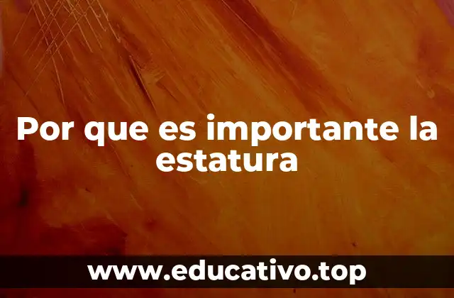 Factores que influyen en la estatura