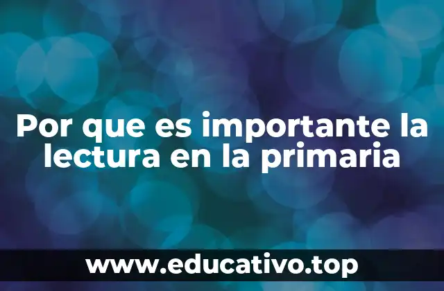 Por que es importante la lectura en la primaria