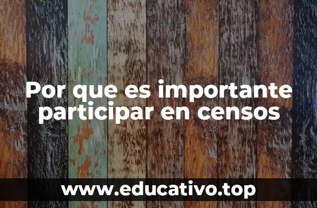 Por que es importante participar en censos