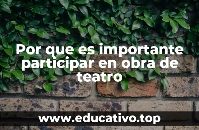 Por que es importante participar en obra de teatro