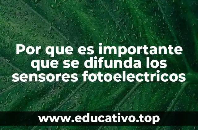 Por que es importante que se difunda los sensores fotoelectricos