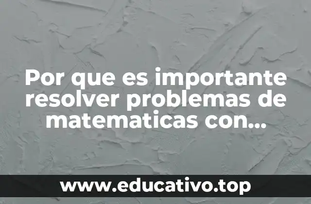 Por que es importante resolver problemas de matematicas con dibujos
