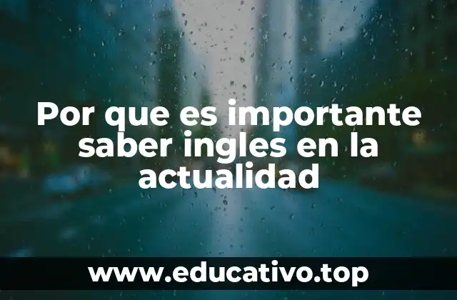 Por que es importante saber ingles en la actualidad