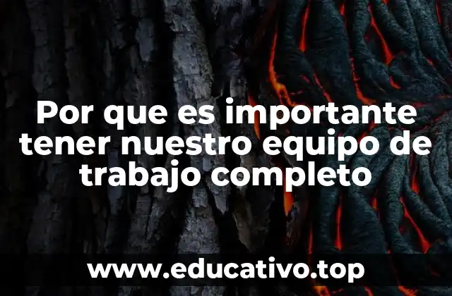 Por que es importante tener nuestro equipo de trabajo completo