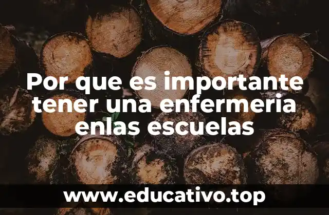 Por que es importante tener una enfermeria enlas escuelas