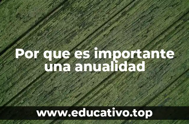 Por que es importante una anualidad