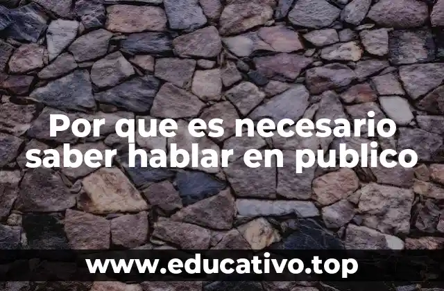 Por que es necesario saber hablar en publico