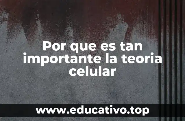 La base de la vida: cómo la teoría celular define la existencia biológica