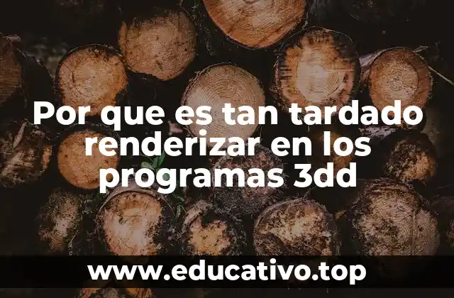 Por que es tan tardado renderizar en los programas 3dd