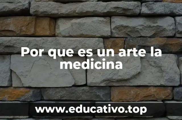 Por que es un arte la medicina