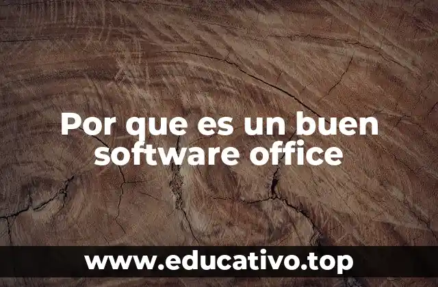 Por que es un buen software office