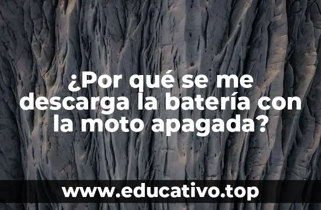 ¿Por qué se me descarga la batería con la moto apagada?