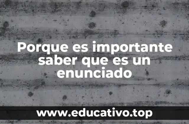 Porque es importante saber que es un enunciado