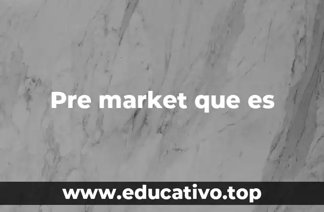 Pre market que es