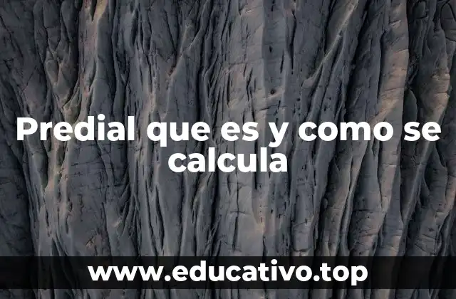 Predial que es y como se calcula