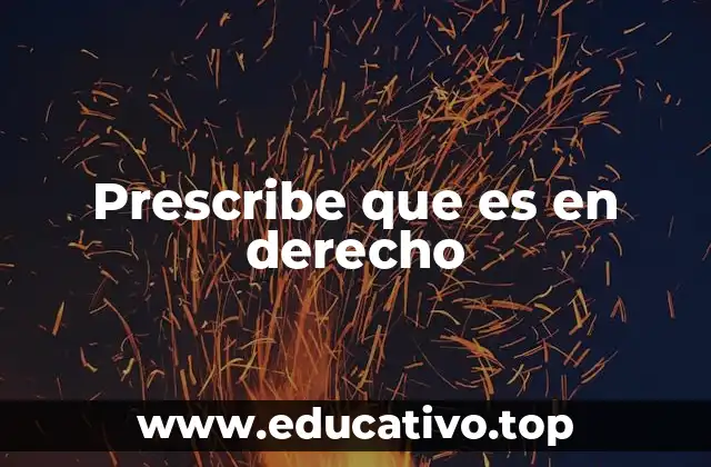 Prescribe que es en derecho