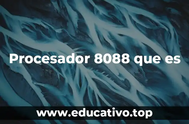 Procesador 8088 que es
