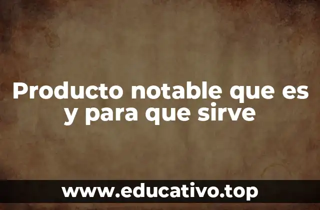 Producto notable que es y para que sirve