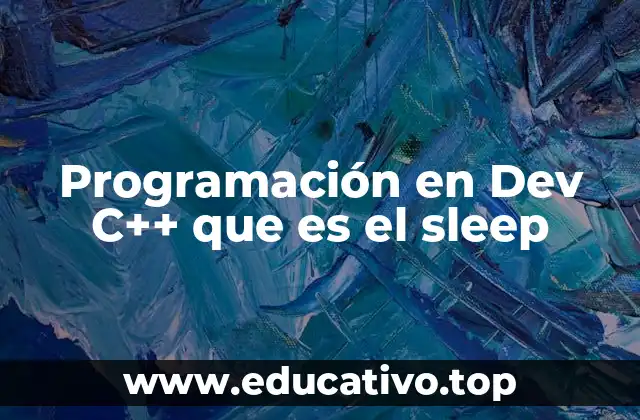 Programación en Dev C++ que es el sleep