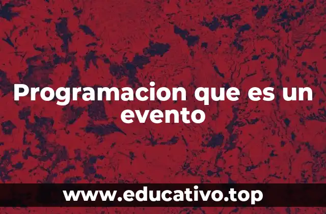 Programacion que es un evento