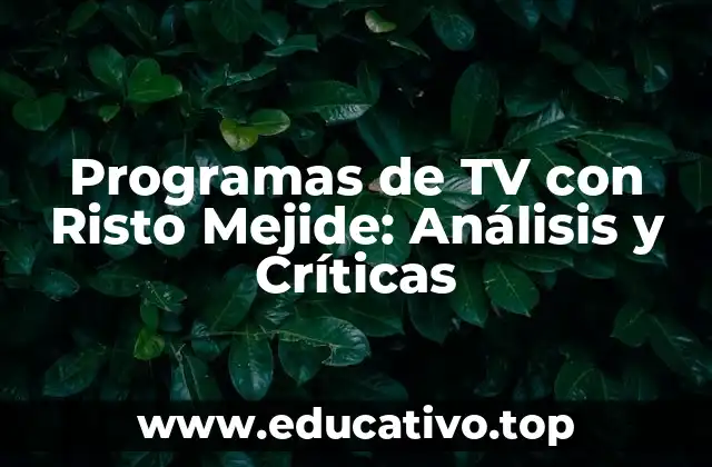 Programas de TV con Risto Mejide: Análisis y Críticas