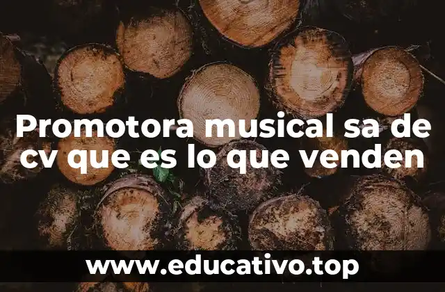 Promotora musical sa de cv que es lo que venden