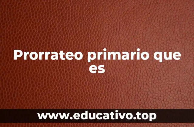 Prorrateo primario que es