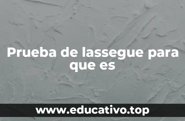 Prueba de lassegue para que es