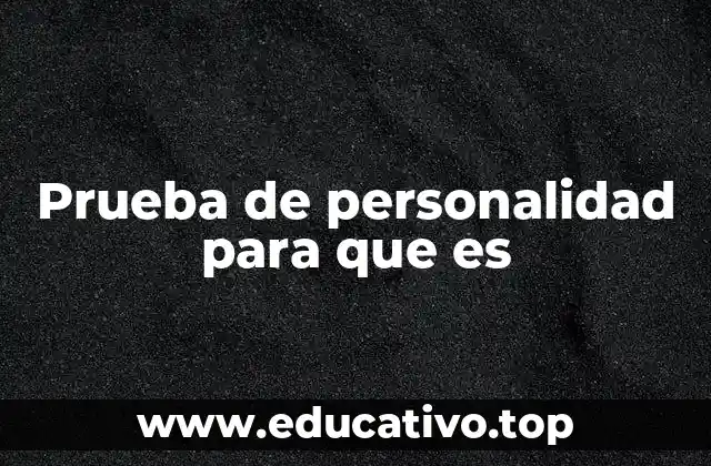 Prueba de personalidad para que es