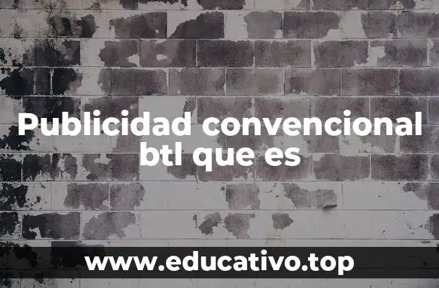 Publicidad convencional btl que es