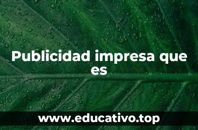 Publicidad impresa que es