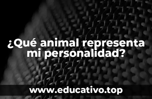 ¿Qué animal representa mi personalidad?