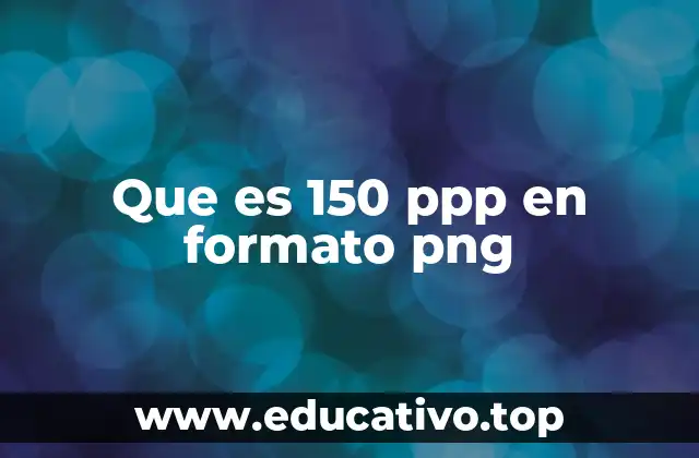 Que es 150 ppp en formato png