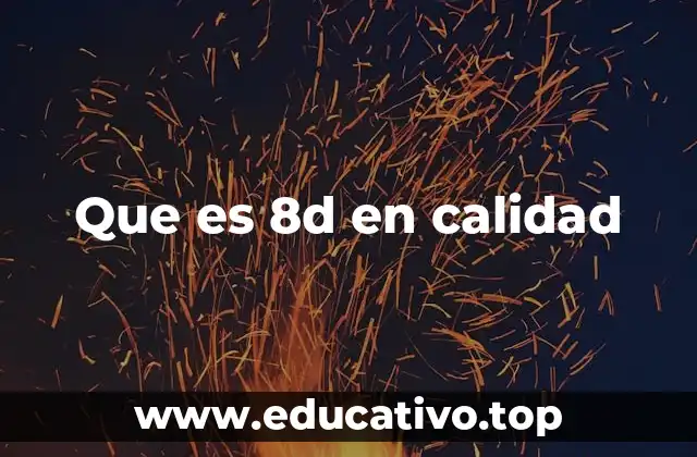 Que es 8d en calidad