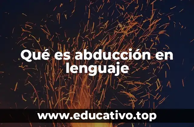 Qué es abducción en lenguaje