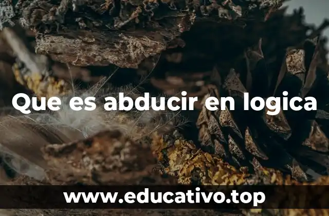 Que es abducir en logica
