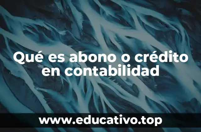 Qué es abono o crédito en contabilidad