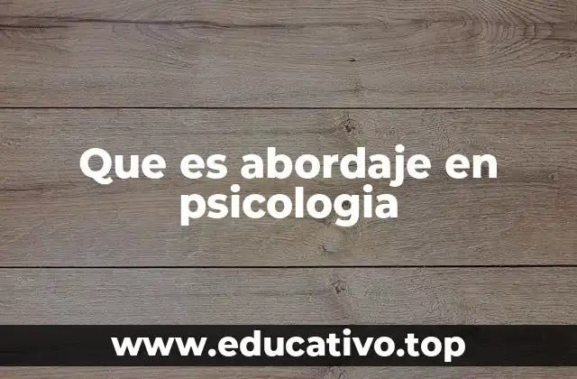 Que es abordaje en psicologia