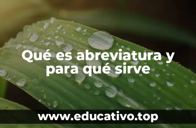 Qué es abreviatura y para qué sirve