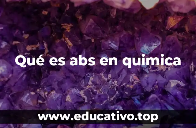 Qué es abs en quimica