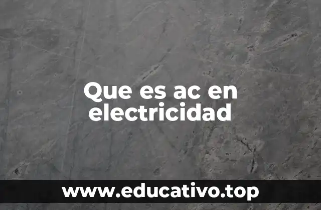 Que es ac en electricidad