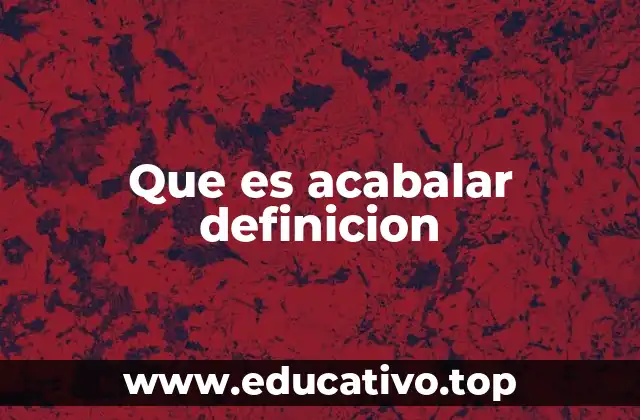 Que es acabalar definicion