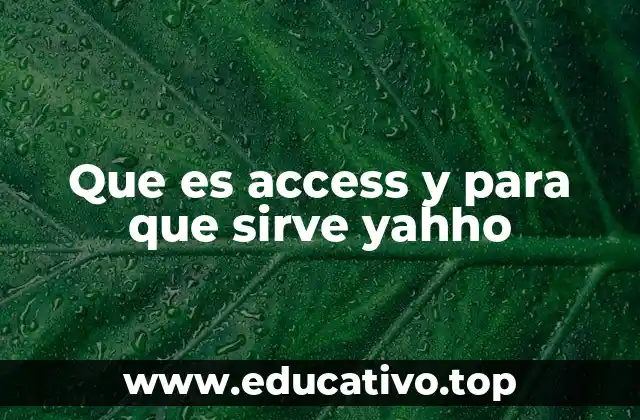 Que es access y para que sirve yahho